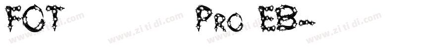FOT ロダンカミーユ Pro EB字体转换